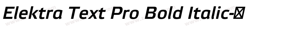 Elektra Text Pro Bold Italic字体转换